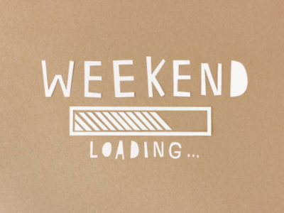 4 ways to enjoy your weeekends more